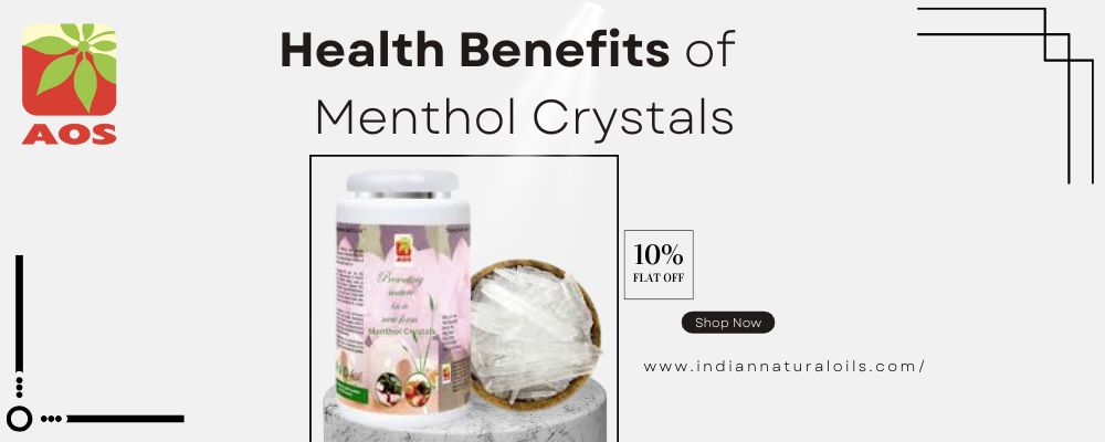 Health Benefits of Menthol Crystals Health Benefits of Menthol Crystals