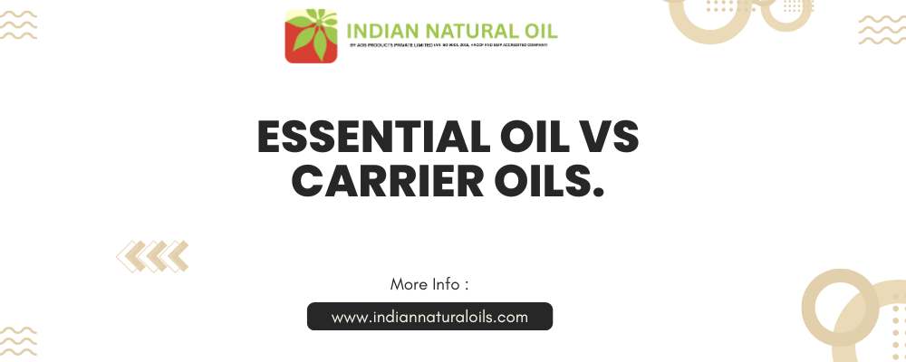 Essential Oil Vs Carrier oils. Essential Oil Vs Carrier oils.